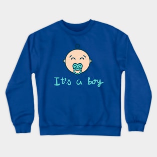 It's a baby boy! Crewneck Sweatshirt